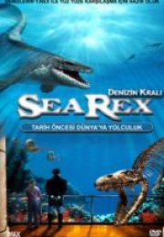 Denizin Kralı Sea Rex Sea Rex 3D Journey To A Prehistoric World