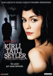 Kirli Tatlı Şeyler Dirty Pretty Things