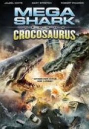 Mega Shark Vs Crocosaurus