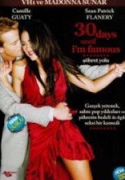 Şöhret Yolu & 30 Days Until I’m Famous