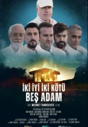 İki İyi İki Kötü Beş Adam