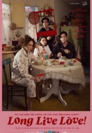 Long Live Love!