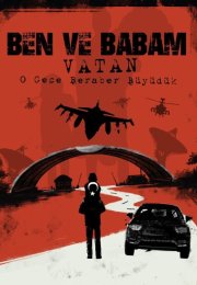 Ben ve Babam Vatan