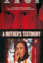 A Mother’s Testimony