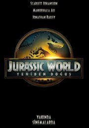 Jurassic World Yeniden Doğuş