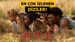 Netflix’te en çok izlenen diziler belli oldu: Yeni rekor mu geliyor?