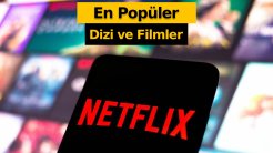 Netflix’te haftanın en çok izlenenleri belli oldu: Bu dizi liderliğini sürdürüyor!