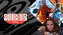 Netflix Geeked Week 2023: 3 Cisim Problemi, Avatar: The Last Airbender, Umbrella Academy’den Son Haberler, Fragmanlar!