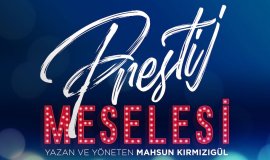 “Prestij Meselesi”nden Prestijli Afiş!