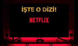 Netflix’in yeni dizisi, yalnızca tek bölümüyle dünya rekoru kırdı!