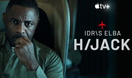 “Hijack” Fragman: Idris Elba Başrollü Aksiyon Dizisine İlk Bakış