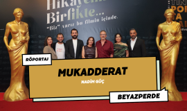 Antalya Altın Portakal Film Festivali’nden “En İyi Film” Ödülü ile Dönen “Mukadderat”ı Yönetmeni Nadim Güç ile Konuştuk