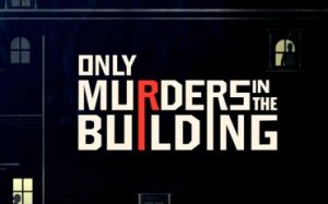 Only Murders in the Building