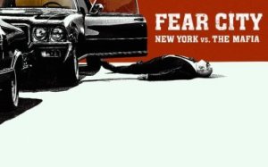 Fear City New York VS The Mafia