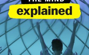 The Mind Explaind