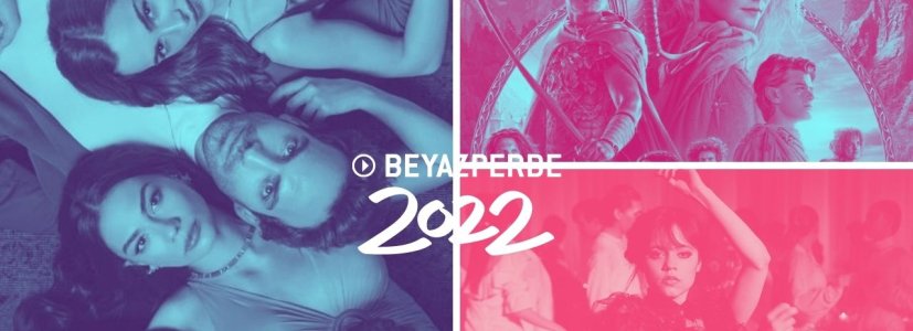 Beyazperde Kullanıcılarının En Çok Ziyaret Ettiği 2022 Dizileri