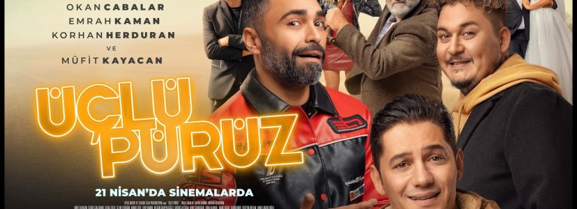 “Üçlü Pürüz” Sinemalarda!