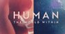 Human: The World Within